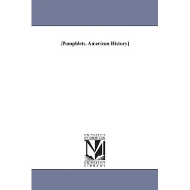 Pamphlets. American History