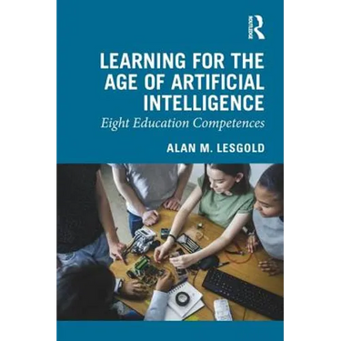 Learning for the Age of Artificial Intelligence: Eight Education Competences