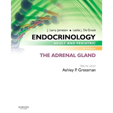 Endocrinology Adult and Pediatric: The Adrenal Gland