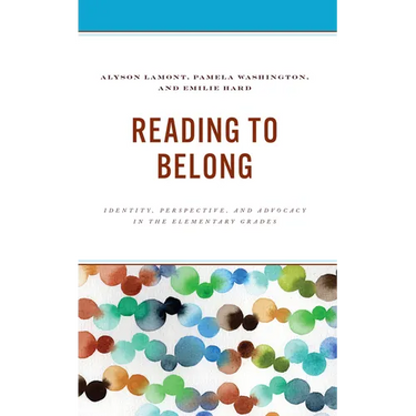 Reading to Belong: Identity, Perspective, and Advocacy in the Elementary Grades