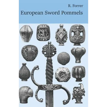 European Sword Pommels: With 60 plates and 680 figures