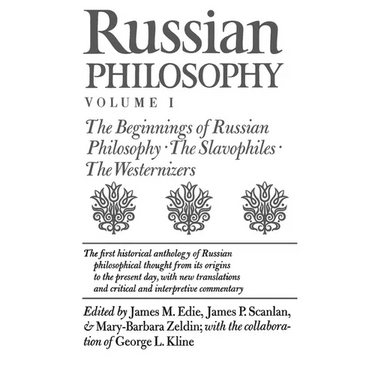 Russian Philosophy, Volume 1: The Beginnings of Russian Philosophy; The Slavophiles; The Westernizers