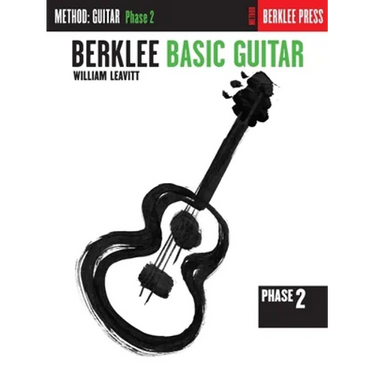 Berklee Basic Guitar - Phase 2 Guitar Technique by William Leavitt Guitar Sheet Music Songbook for Beginning to Intermediate Players Developing Techni