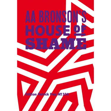 AA Bronson: AA Bronson's House of Shame