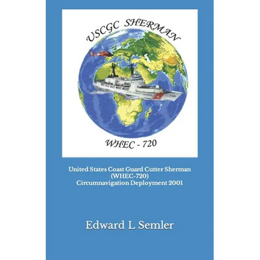United States Coast Guard Cutter Sherman (WHEC-720) Circumnavigation Deployment 2001