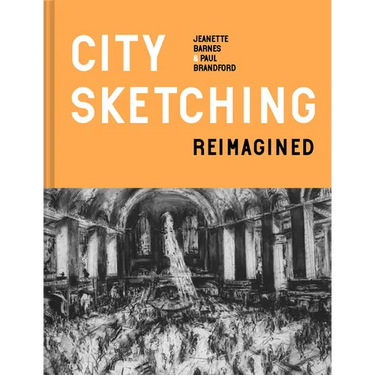 City Sketching Reimagined: Ideas, Exercises, Inspiration