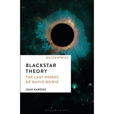 Blackstar Theory: The Last Works of David Bowie