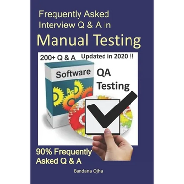 Frequently Asked Interview Q & A in Manual Testing: 90% Frequently Asked Q & A