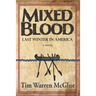 Mixed Blood: Last Winter in America