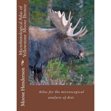 Microhistological Atlas of Greater Yellowstone Moose Browse