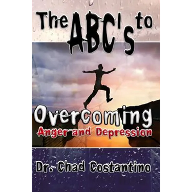 The ABC's to Overcoming Anger and Depression