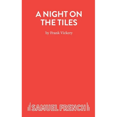 A Night On the Tiles - A Play