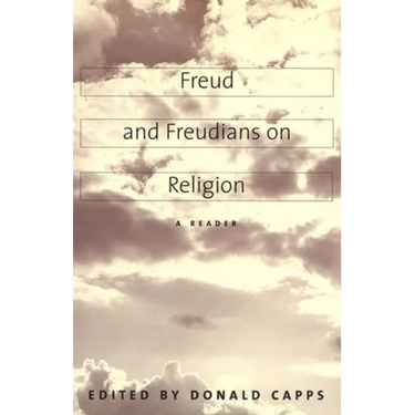 Freud and Freudians on Religion: A Reader