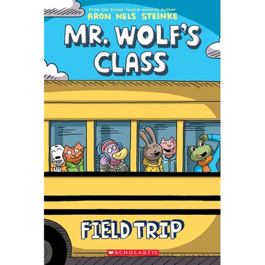Field Trip: A Graphic Novel (Mr. Wolf's Class #4)