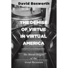 The Demise of Virtue in Virtual America: The Moral Origins of the Great Recession