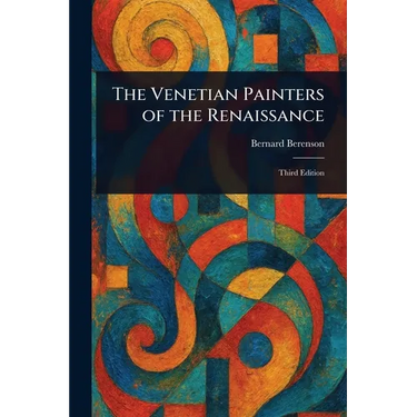 The Venetian Painters of the Renaissance