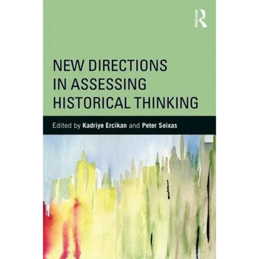 New Directions in Assessing Historical Thinking