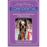 Dog Show Confidential: Sneaking in the Back Door of Westminster