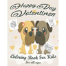 Valentine's Day Coloring Book for Kids: Lovely animals coloring books, Valentine's day coloring book, Baby books valentines day, Valentines day toddle