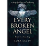 Every Broken Angel: A Southern story of silence, shame and sacred reckoning