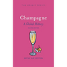 Champagne: A Global History, Second Edition