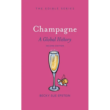 Champagne: A Global History, Second Edition