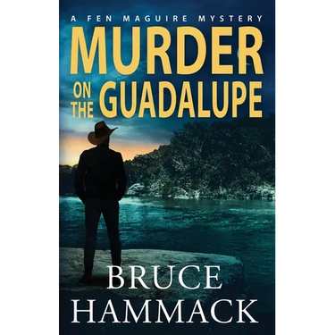 Murder On The Guadalupe