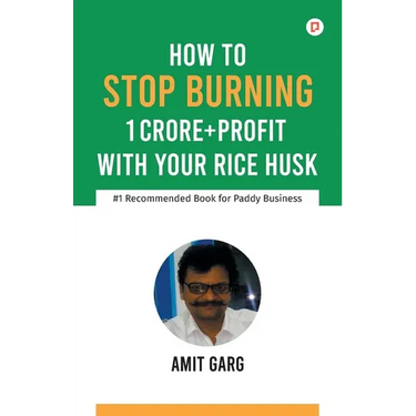 How to Stop Burning 1 Crore+Profit with Your Rice Husk