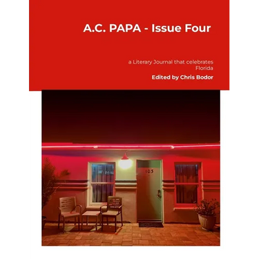 A.C. PAPA - Issue Four: a Literary Journal that Celebrates Florida