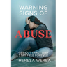 Warning Signs of Abuse: Get Out Early and Stay Free Forever