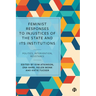 Feminist Responses to Injustices of the State and Its Institutions: Politics, Intervention, Resistance