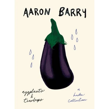 eggplants & teardrops: a haiku collection
