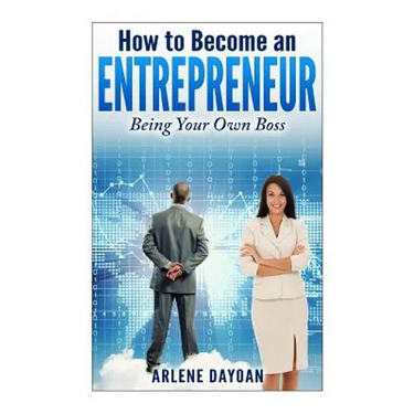 How to Become an Entrepreneur: Being Your Own Boss