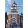 The Rise of Catholicism in Southeastern Poland! -Told Through the History of its 800-year-old parish of: St. Stanislaus, Bishop & Martyr Dobrzechów, P