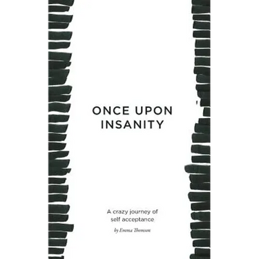 Once Upon Insanity: A crazy journey of self acceptance
