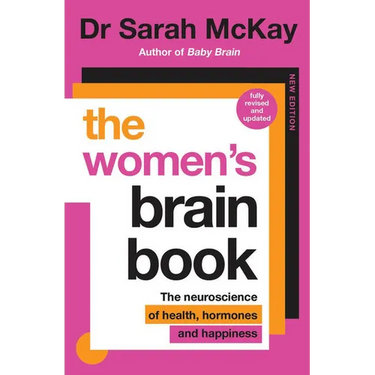 The Women's Brain Book: The Neuroscience of Health, Hormones and Happiness