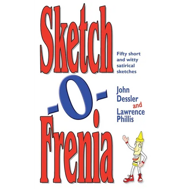 Sketch-O-Frenia: Fifty Short and Witty Satirical Sketches
