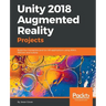 Unity 2018 Augmented Reality Projects: Build four immersive and fun AR applications using ARKit, ARCore, and Vuforia