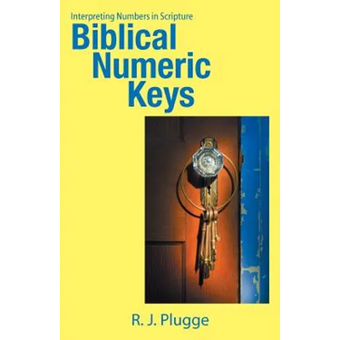 Biblical Numeric Keys: Interpreting Numbers in Scripture