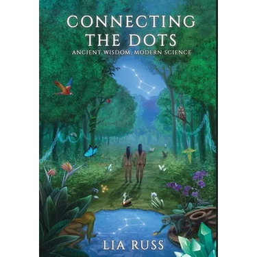 Connecting the Dots: Ancient Wisdom, Modern Science