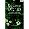 Overcoming Offenses