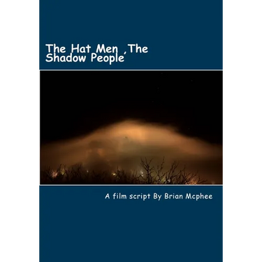 The Hat Men: Shadow People & Men in Black