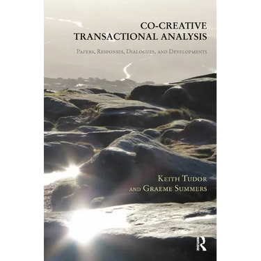 Co-Creative Transactional Analysis: Papers, Responses, Dialogues, and Developments