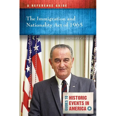 The Immigration and Nationality Act of 1965: A Reference Guide