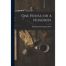 One House-or a Hundred.
