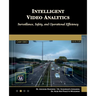 Intelligent Video Analytics: Surveillance, Safety, and Operational Efficiency