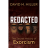 Redacted: The Secret History of Exorcism