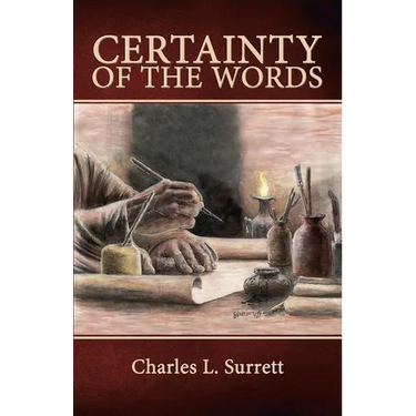Certainty of the Words: Biblical Principles of Textual Criticism