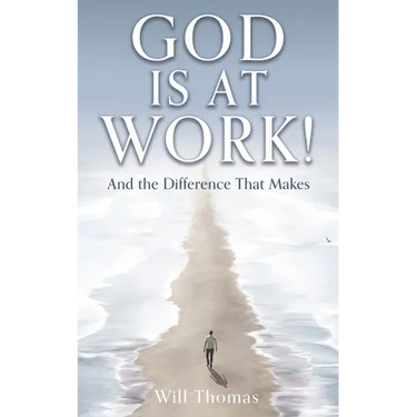 God Is at Work!: And the Difference That Makes