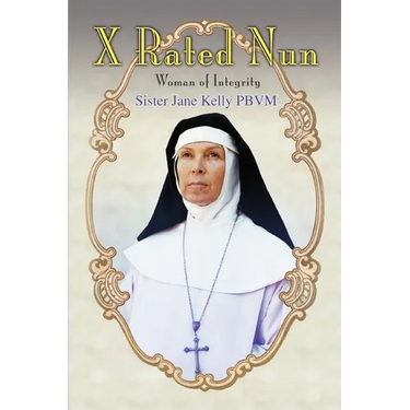 X Rated Nun: Woman of Integrity
